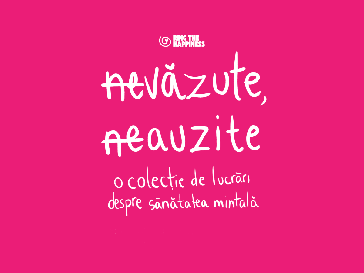 nevăzute, neauzite | O carte despre sănătatea&nbsp;mintală